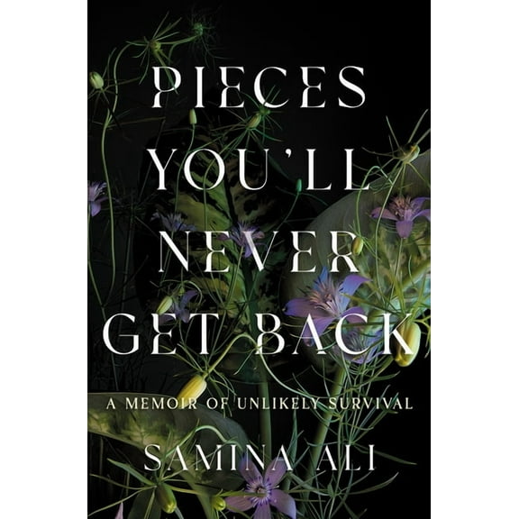 Pieces You'll Never Get Back: A Memoir of Unlikely Survival, (Hardcover)