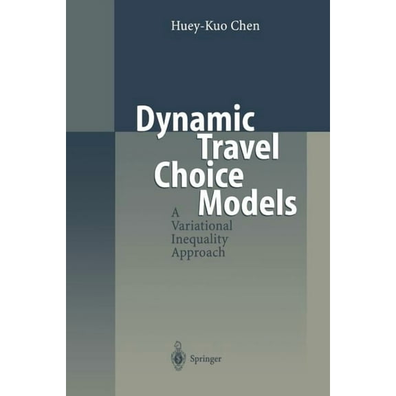 Dynamic Travel Choice Models: A Variational Inequality Approach, (Paperback)