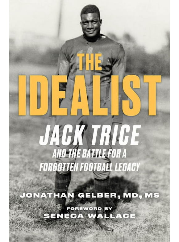 The Idealist : Jack Trice and the Battle for A Forgotten Football Legacy (Paperback)
