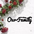thumbnail image 5 of Our Family Metal Sign Black Iron Wall Art Decor Cursive Word Wall Sculpture Artwork Hanging Ornament Art Plaque for Balcony Garden Office Hotel Bedroom Housewarming Gifts 11.8 x 3.6 inch 1pc, 5 of 9