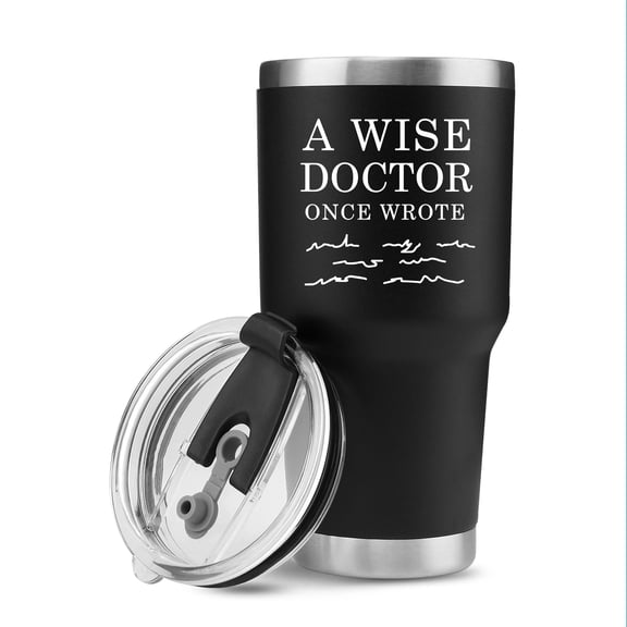 A Wise Doctor Once Wrote Doctor Dr Gifts Funny Vacuum Insulated Tumbler 30oz