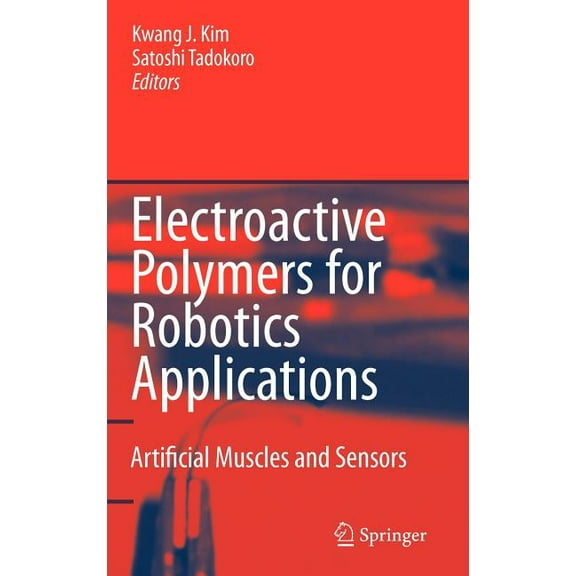 Electroactive Polymers for Robotic Applications: Artificial Muscles and Sensors, (Hardcover)