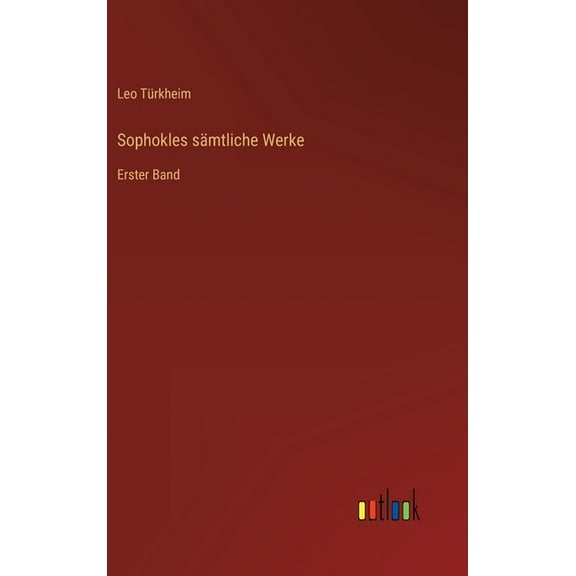 Sophokles sämtliche Werke: Erster Band (Hardcover)