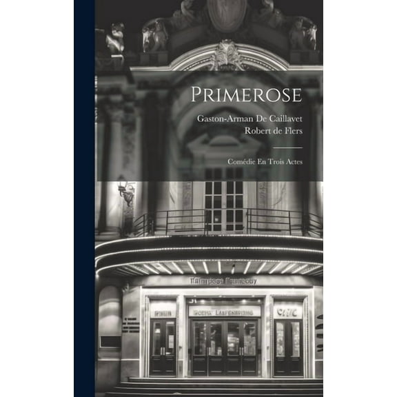 Primerose: Comédie En Trois Actes (Hardcover)