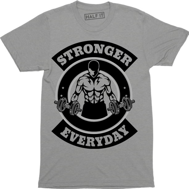 Half It Stronger Everyday Men Weight Lifting Gym Training