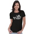 thumbnail image 4 of Funny Don't Hurry Be Happy Snail Joke Womens Slim Fit Graphic Tee Brisco Brands S, 4 of 6
