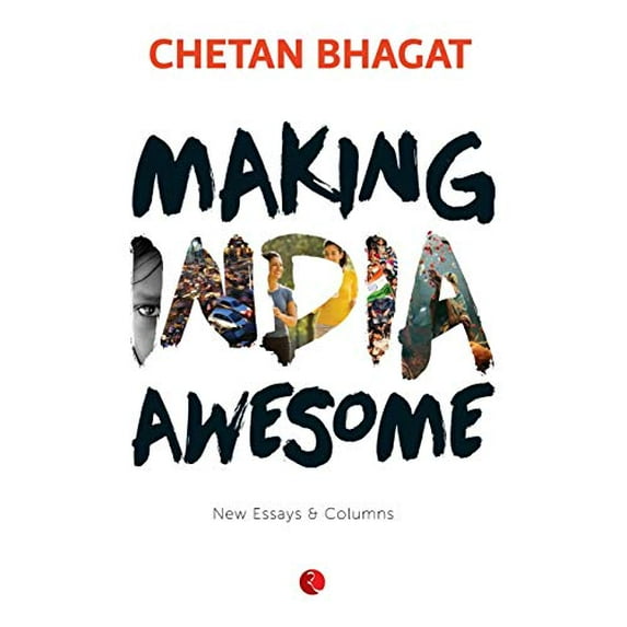 Pre-Owned Making India Awesome: New Essays and Columns (Paperback) 8129137429 9788129137425