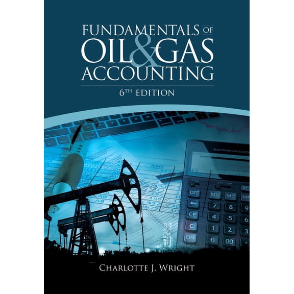 Fundamentals of Oil & Gas Accounting, 9781593703639, 1593703635, Hardcover, 6 edition