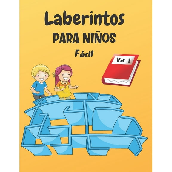 Laberintos Para Niños: Vol. 1 - A partir de 4 años - 200 laberintos con soluciones - Nivel fácil (Paperback)