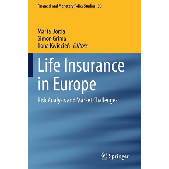 Financial and Monetary Policy Studies Life Insurance in Europe: Risk Analysis and Market Challenges, Book 50, (Paperback)