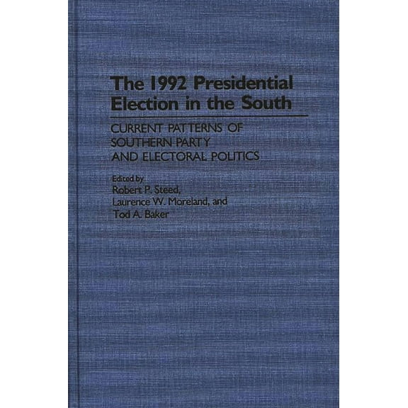The 1992 Presidential Election in the South, (Hardcover)