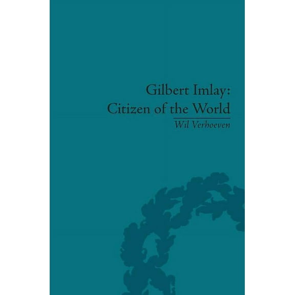 Gilbert Imlay: Citizen of the World, (Hardcover)