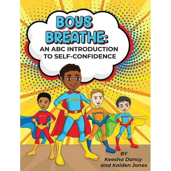 Boys Breathe: An ABC Introduction to Self-Confidence, (Hardcover)
