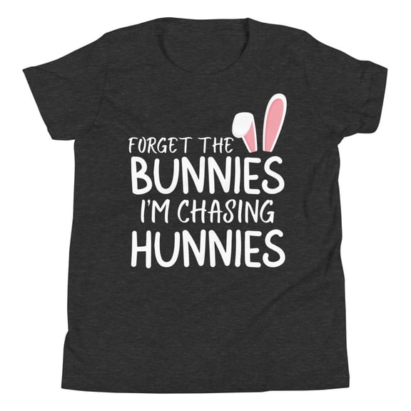 Forget the Bunnies I'm Chasing Hunnies Shirt, Unisex, Easter Youth Shirt, Easter Toddler Boy Shirt, Funny Easter Shirt, Easter Bunny Shirt (Dark Grey Heather, L)