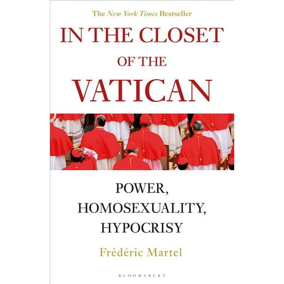 In the Closet of the Vatican: Power, Homosexuality, Hypocrisy; The New York Times Bestseller, (Paperback)