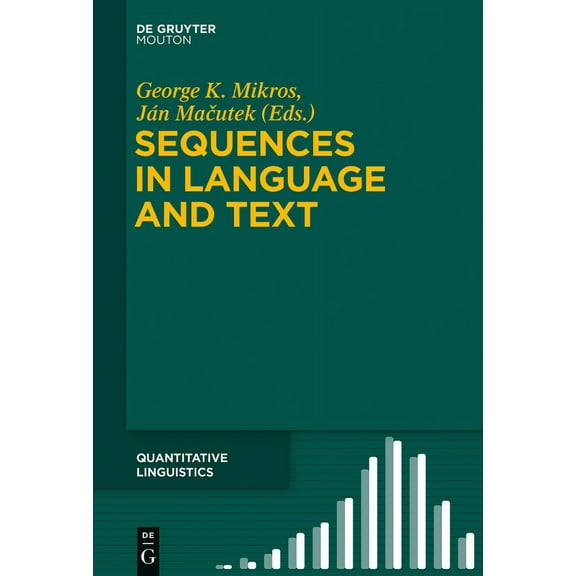 Quantitative Linguistics [Ql] Sequences in Language and Text, Book 69, (Hardcover)