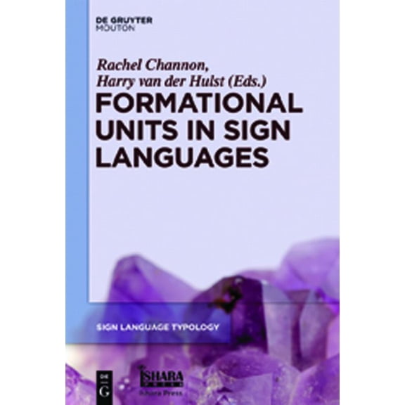 Sign Language Typology [Slt] Formational Units in Sign Languages, Book 3, (Hardcover)