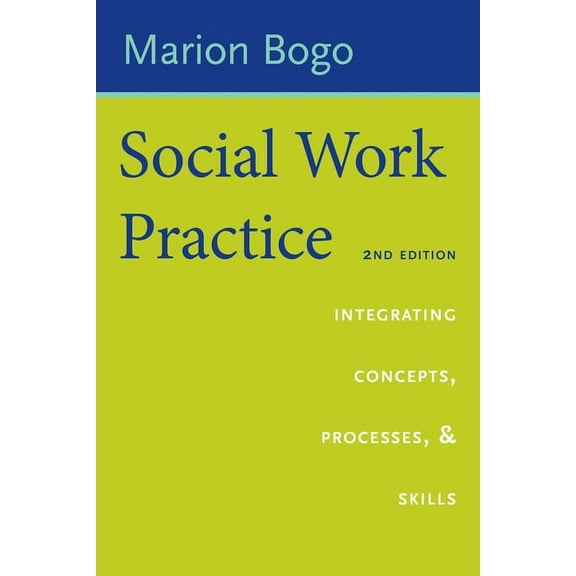 Social Work Practice: Integrating Concepts, Processes, and Skills, (Hardcover)