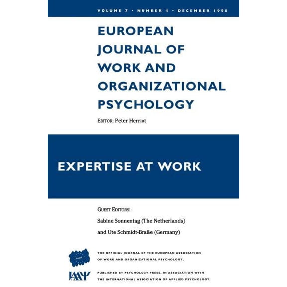 Special Issues of the European Journal o Expertise At Work: A Special Issue of the European Journal of Work and Organizational Psychology, (Paperback)