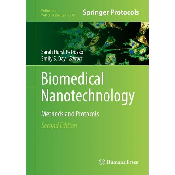 Methods in Molecular Biology Biomedical Nanotechnology: Methods and Protocols, Book 1570, (Paperback)