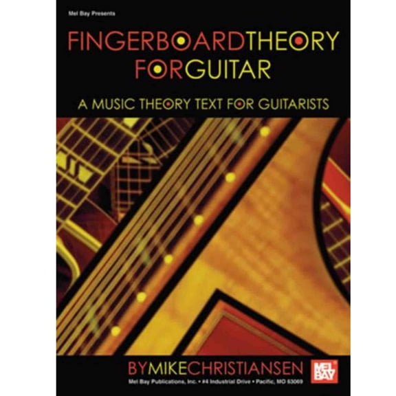 Fingerboard Theory for Guitar: A Music Theory Text for Guitarists (Paperback)
