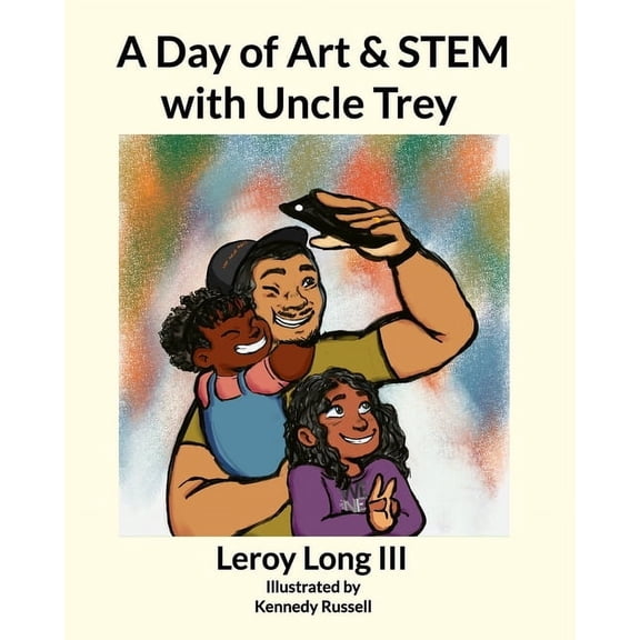 A Day of Art and STEM with Uncle Trey, (Paperback)