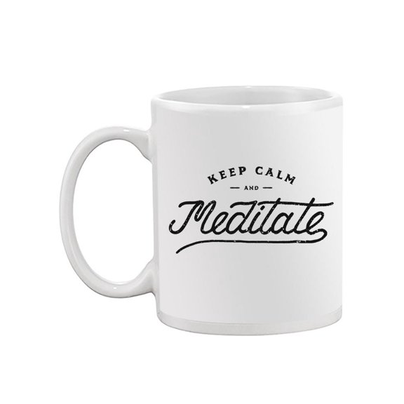 Keep Calm And Meditate. Mug Unisex's -Image by Shutterstock