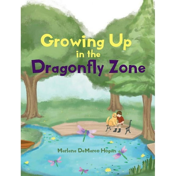 Growing Up in the Dragonfly Zone, (Hardcover)