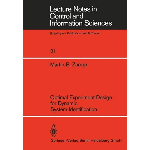 Lecture Notes in Control and Information Optimal Experiment Design for Dynamic System Identification, Book 21, (Paperback)