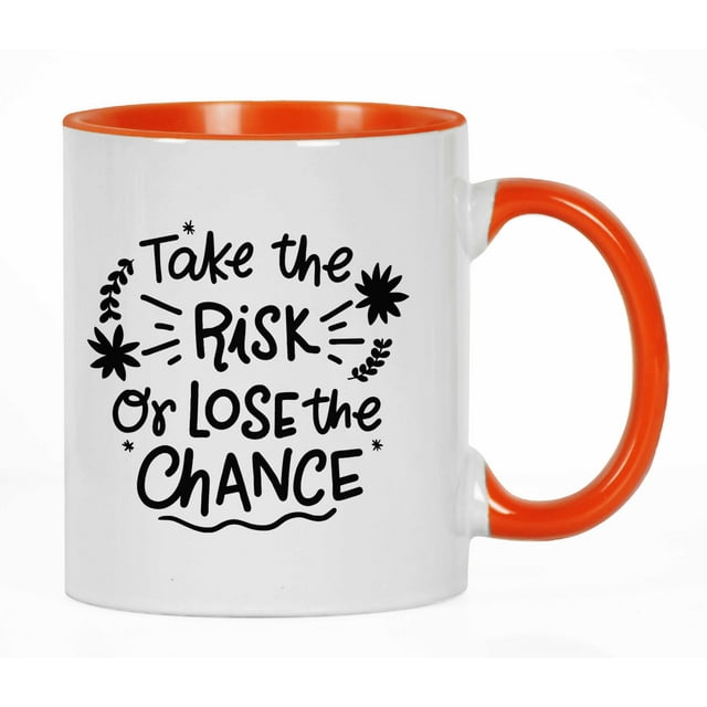 Inkdotpot Take The Risk Or Lose The Chance 11oz CeramicCoffeeMug Positive Quotes Gift For Employee Boss Coworkers -Orange