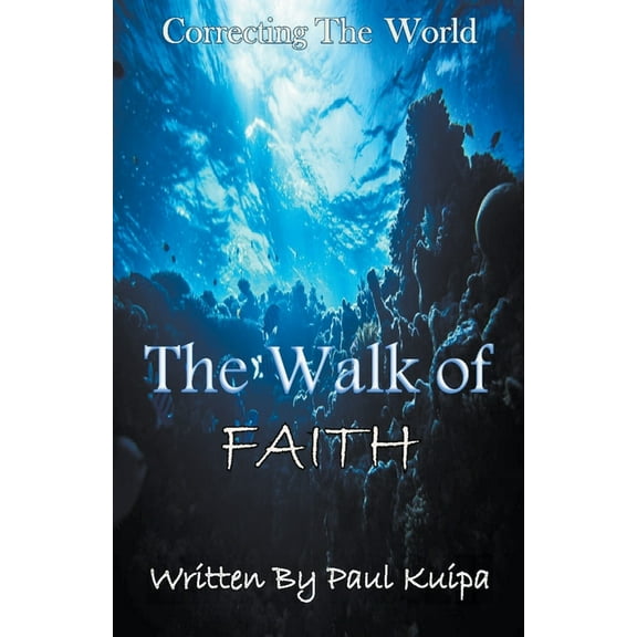The Walk Of Faith, (Paperback)