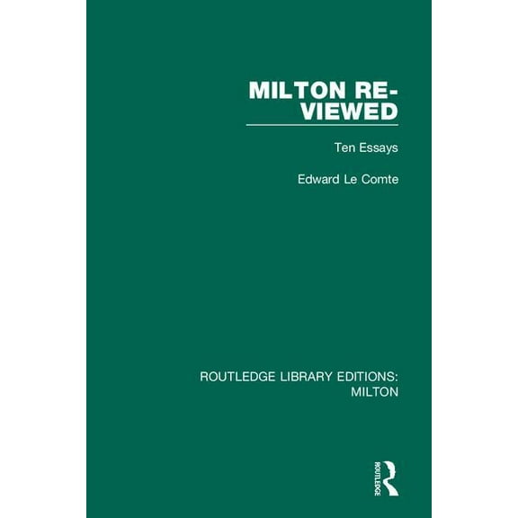 Routledge Library Editions: Milton Milton Re-viewed: Ten Essays, Book 5, (Hardcover)