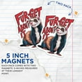 thumbnail image 4 of (2 Pack) Furget About It Ferret Magnets - Funny Animal Magnets - Cute Fridge - Pet Lovers Magnet - 5" On Longest Side - for Cars, Fridges, Toolboxes - Made in USA - MAG3989, 4 of 7