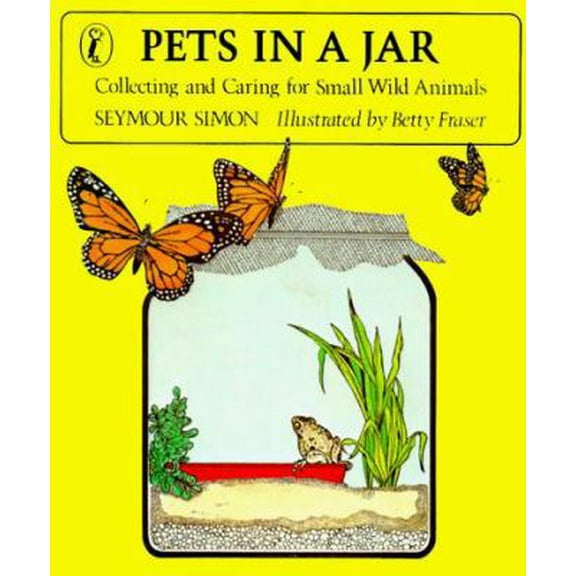 Pre-Owned Pets in a Jar: Collecting and Caring for Small Wild Animals (Puffin Science Books) (Paperback) 0140491864 9780140491869