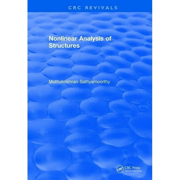 CRC Press Revivals Revival: Nonlinear Analysis of Structures (1997), (Paperback)