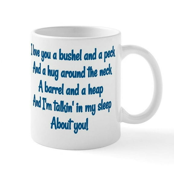CafePress - I LOVE YOU A BUSHEL AND A PECK Mug - 11 oz Ceramic Mug - Novelty Coffee Tea Cup