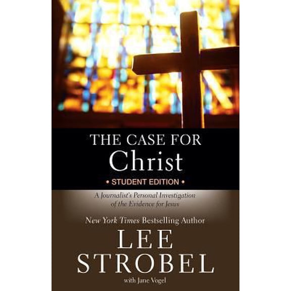 Pre-Owned The Case for Christ Student Edition: A Journalist's Personal Investigation of the Evidence for Jesus (Paperback) 0310745640 9780310745648