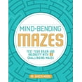 thumbnail image 1 of Pre-Owned Mind-Bending Mazes: Test Your Brain and Ingenuity with 80 Challenging Mazes (Paperback) 1474881327 9781474881326, 1 of 1