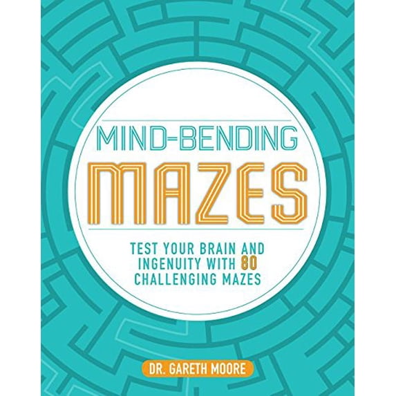 Pre-Owned Mind-Bending Mazes: Test Your Brain and Ingenuity with 80 Challenging Mazes (Paperback) 1474881327 9781474881326