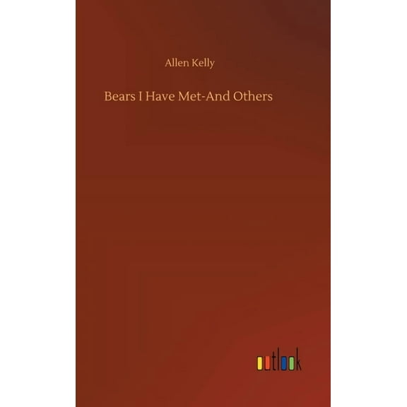 Bears I Have Met-And Others (Hardcover)