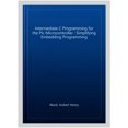 thumbnail image 1 of Pre-Owned Intermediate C Programming for the PIC Microcontroller: Simplifying Embedded Programming (Paperback), 1 of 1