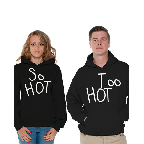Awkward Styles Awkward Styles So Hot Too Hot Matching Couple Hoodies Valentine S Day Gift Ideas Boyfriend And Girlfriend Funny Matching Husband Wife Sweatshirts His And Hers Couple Hoodies Couple Anniversary Gifts