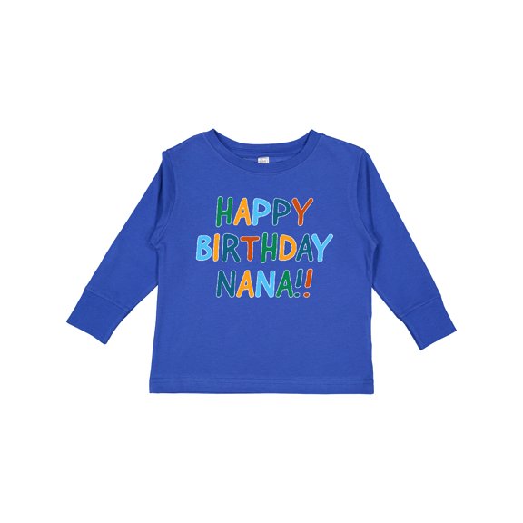 Inktastic Happy Birthday Nana Boys or Girls Long Sleeve Toddler T-Shirt