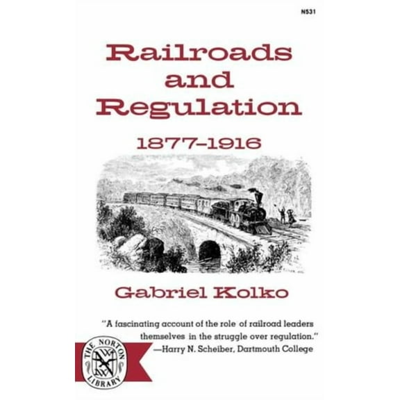 Railroads and Regulation, 1877-1916, (Paperback)