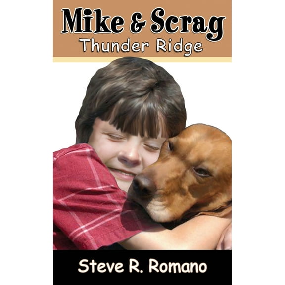 Mike and Scrag Mike and Scrag: Thunder Ridge, Book 3, (Hardcover)