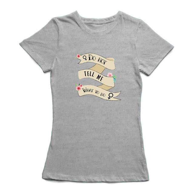 Do Not Tell Me What To Do Ribbon Quote Women's T-shirt
