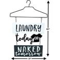 thumbnail image 5 of Laundry Room Metal Decor Sign Door Wall Art for Modern Home/Laundry Today or Naked Tomorrow / 19" x 13", 5 of 6