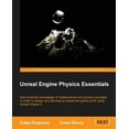 thumbnail image 1 of Pre-Owned Unreal Engine Physics Essentials: Gain practical knowledge of mathematical and physics concepts in order to design and develop an awesome game world using Unreal Engine 4 (Paperback), 1 of 1