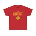 thumbnail image 2 of DJH Apparel | I'm G.R.E.A.T. (Excited About Tacos)  Funny  T-shirt, 2 of 7