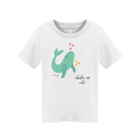Whales Are Cute Slogan T-Shirt Toddler -Image by Shutterstock, 2 Toddler